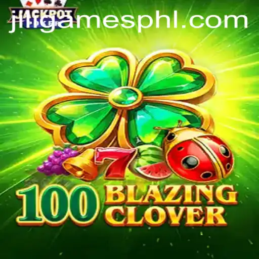 Exploring the Allure of 100BlazingClover by Jiligames