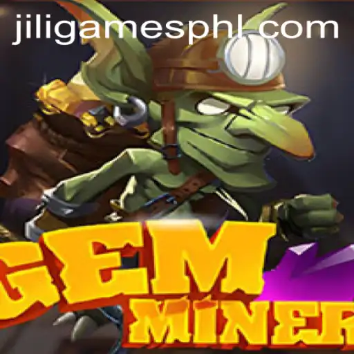 GemMiner: Discover the Thrills of JiliGames' Latest Sensation